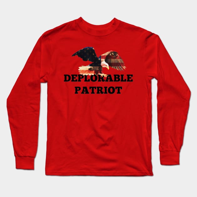 Deplorable Patriot Long Sleeve T-Shirt by D_AUGUST_ART_53